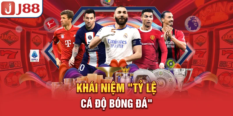 Tỷ Lệ Cá Độ Bóng Đá - Cẩm Nang Đọc và Ứng Dụng Chính Xác 6 Khái niệm “tỷ lệ cá độ bóng đá”