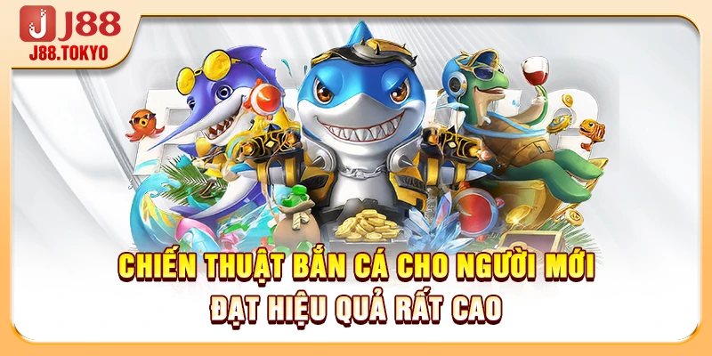 Chiến Thuật Bắn Cá Cho Người Mới Đạt Hiệu Quả Rất Cao 4 Chiến Thuật Bắn Cá Cho Người Mới Đạt Hiệu Quả Rất Cao