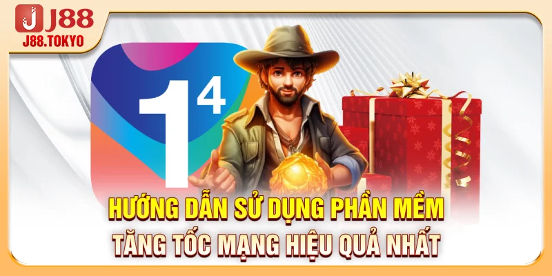 Hướng dẫn sử dụng phần mềm tăng tốc mạng hiệu quả nhất